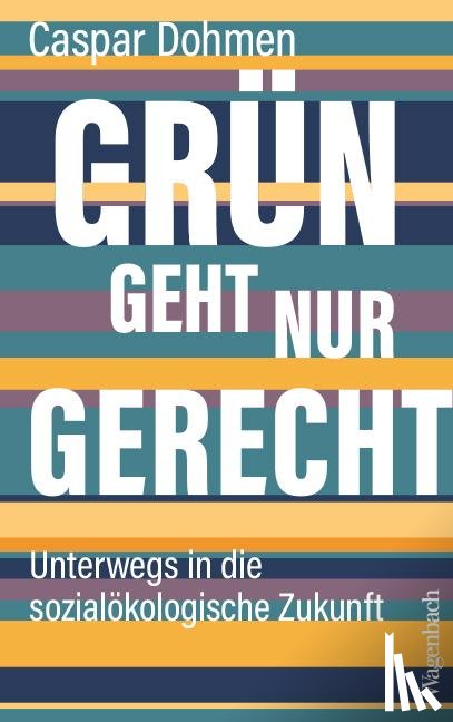 Dohmen, Caspar - Grün geht nur gerecht