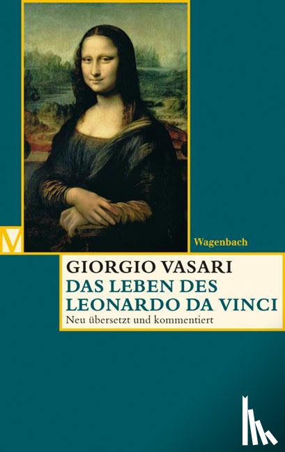 Vasari, Giorgio - Das Leben des Leonardo da Vinci