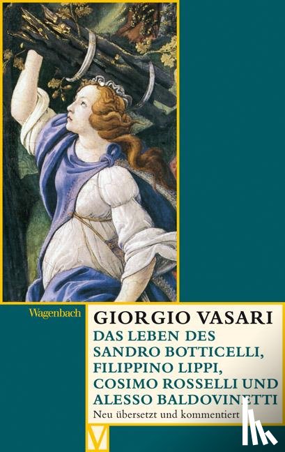 Vasari, Giorgio - Das Leben des Sandro Botticelli, Filippino Lippi, Cosimo Rosselli und Alesso Baldovinetti