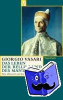 Vasari, Giorgio - Das Leben der Bellini und des Mantegna