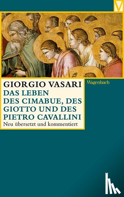 Vasari, Giorgio - Das Leben des Cimabue, des Giotto und des Pietro Cavallini