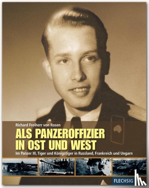 Rosen, Richard von - Als Panzeroffizier in Ost und West