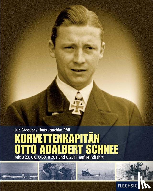 Röll, Hans-Joachim, Braeuer, Luc - Korvettenkapitän Otto Adalbert Schnee