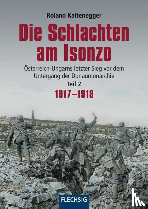 Kaltenegger, Roland - Die Schlachten am Isonzo