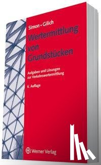 Simon, Thore, Gilich, Tobias - Wertermittlung von Grundstücken