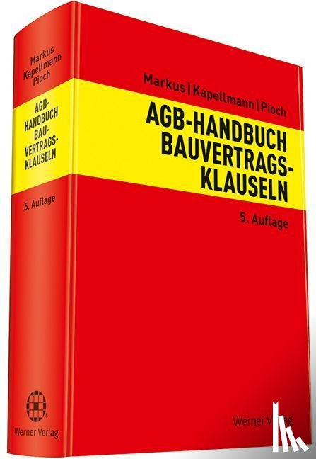 Markus, Jochen, Kapellmann, Susanne, Pioch, Christian - AGB-Handbuch Bauvertragsklauseln