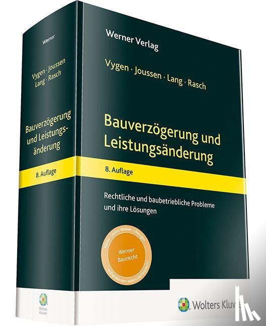 Joussen, Edgar, Lang, Andreas, Rasch, Dirk, Vygen, Klaus - Bauverzögerung und Leistungsänderung