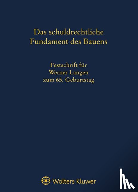  - Das schuldrechtliche Fundament des Bauens