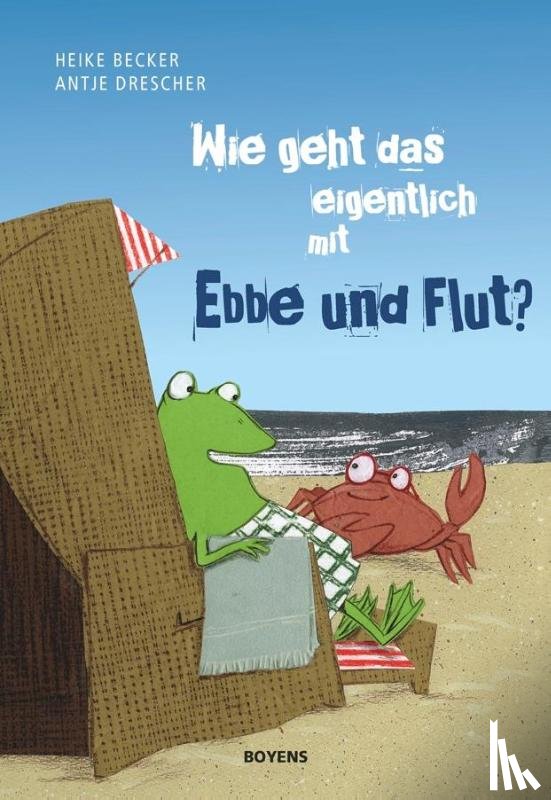 Becker, Heike - Wie geht das eigentlich mit Ebbe und Flut?