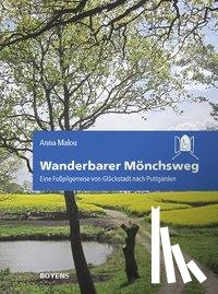 Malou, Anna - Wanderbarer Mönchsweg