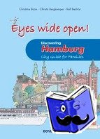 Boon, Christma, Bergkemper, Christa - Eyes wide open! Discovering Hamburg