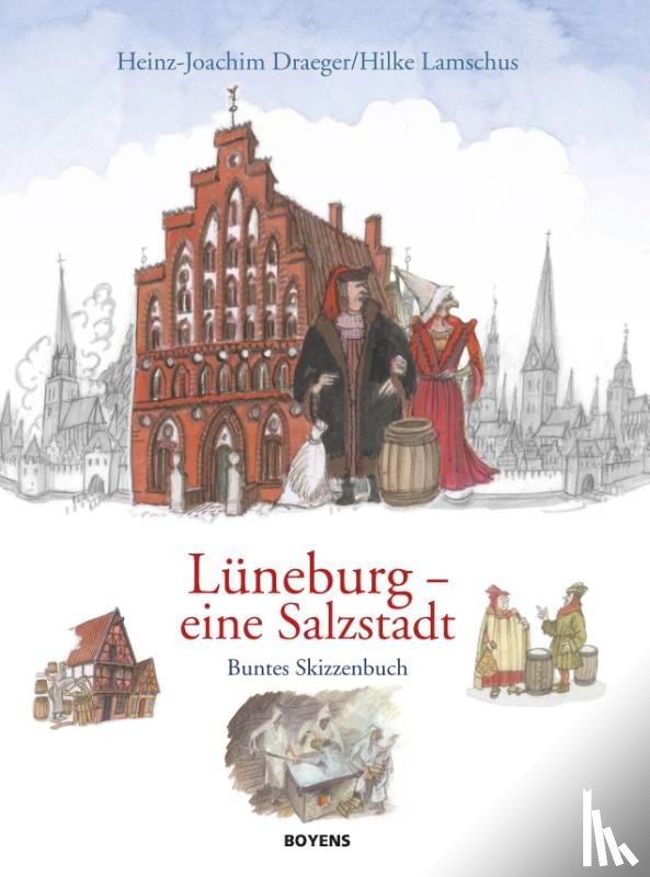 Draeger, Heinz-Joachim, Lamschus, Hilke - Lüneburg - eine Salzstadt