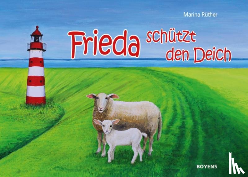 Rüther, Marina - Frieda schützt den Deich