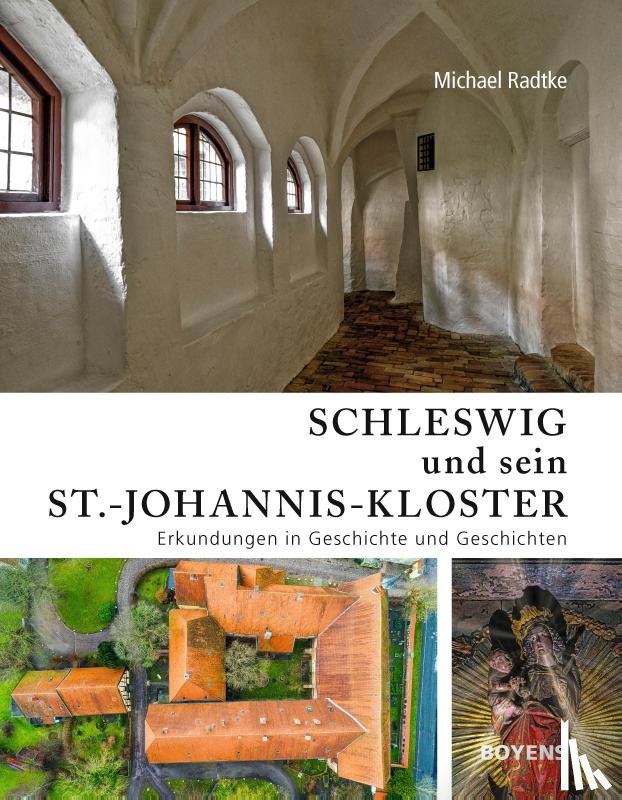 Radtke, Michael - Schleswig und sein St.-Johannis-Kloster