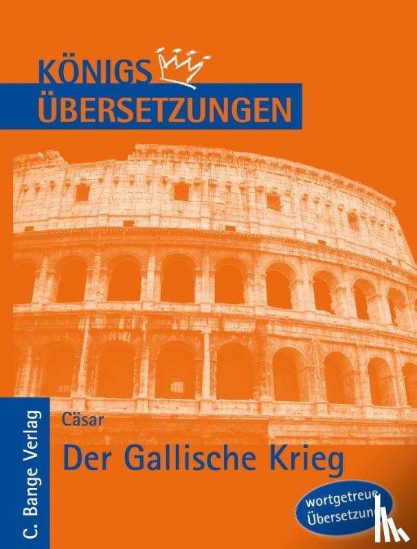 Cäsar, Gaius Julius - Der Gallische Krieg