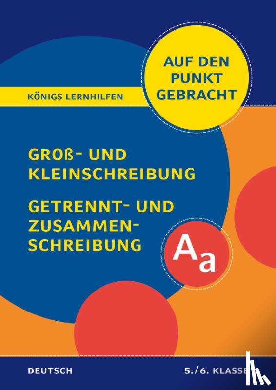 Rigatos, Helena, Woerlein, Herbert - Groß- und Kleinschreibung, Getrennt- und Zusammenschreibung - Klasse 5/6