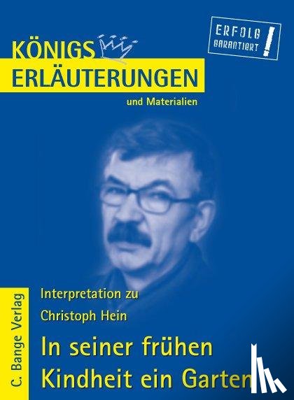 Bernhardt, Rüdiger - Interpretation zu Christoph Hein. In seiner frühen Kindheit ein Garten