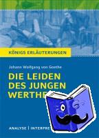 Goethe, Johann Wolfgang von - Die Leiden des jungen Werther. Textanalyse und Interpretation