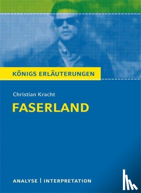 Kracht, Christian - Faserland Textanalyse und Interpretation zu Christian Kracht