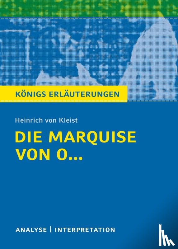 Kleist, Heinrich - Die Marquise von O... von Heinrich von Kleist.