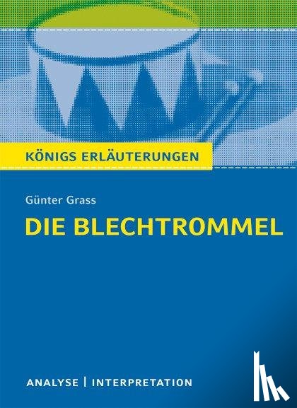 Grass, Günter - Die Blechtrommel. Textanalyse und Interpretation