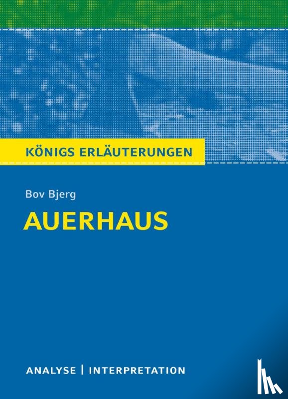 Bjerg, Bov - Auerhaus. Königs Erläuterungen