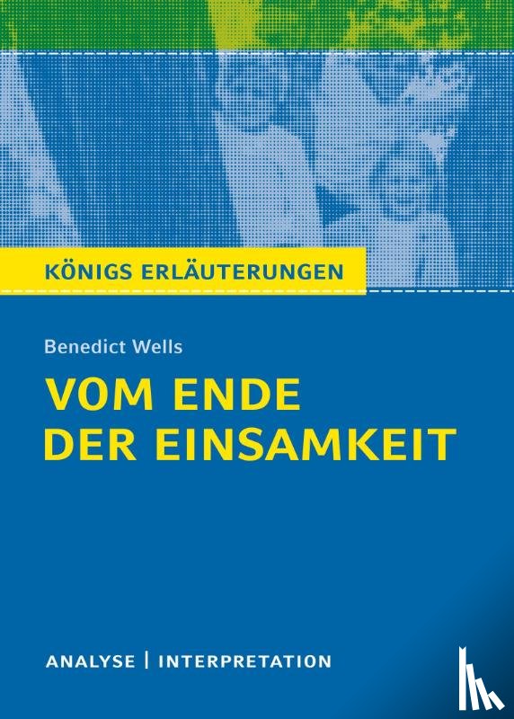 Wells, Benedict - Vom Ende der Einsamkeit