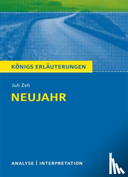 Zeh, Juli - Neujahr von Juli Zeh