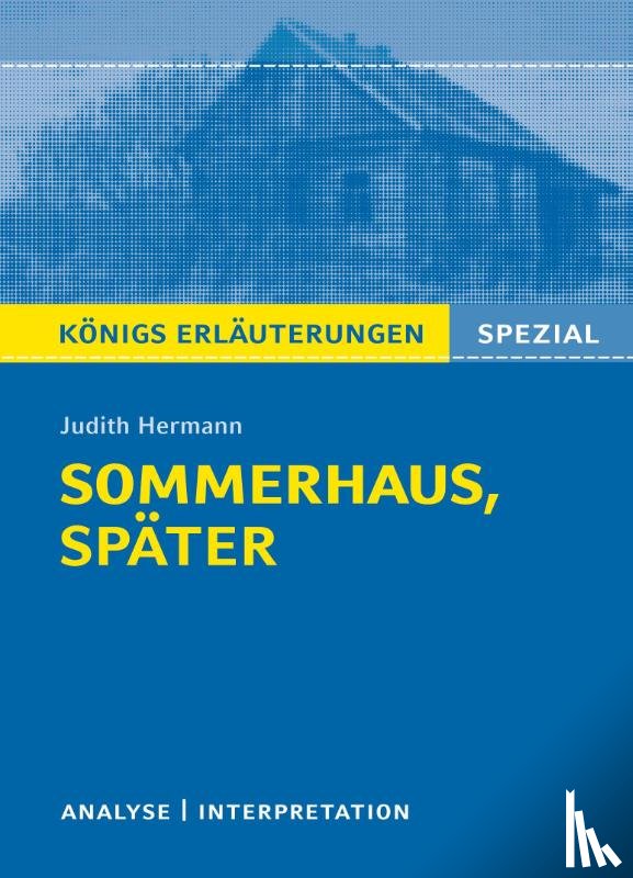 Hermann, Judith - Sommerhaus, später von Judith Hermann. Königs Erläuterungen Spezial