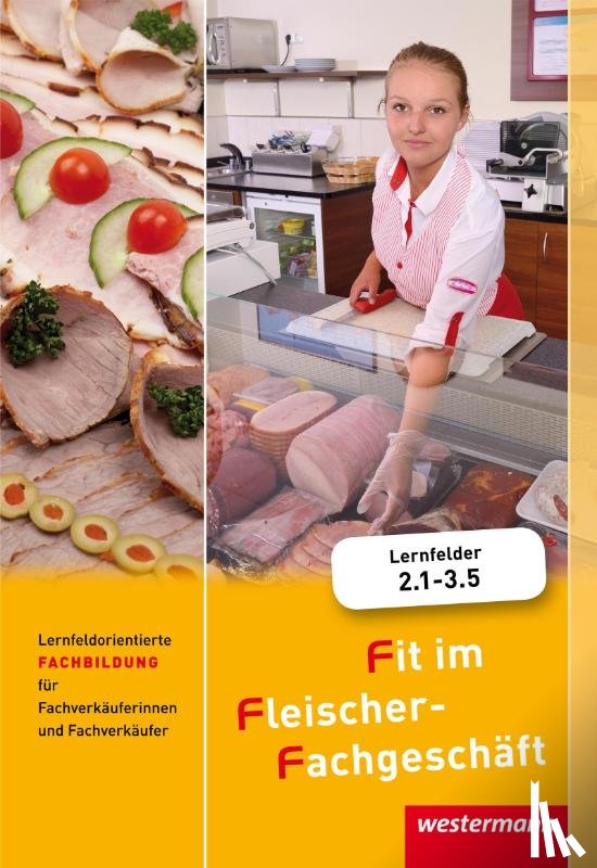 Grum, Hans, Jecht, Hans, Käsweber, Maria, Spill, Waltraud - Fit im Fleischer Fachgeschäft. Schulbuch