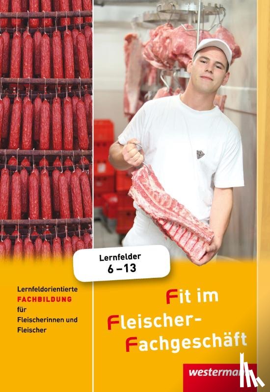 Grum, Hans, Käsweber, Maria, Stautner, Gisela, Wurdack, Martin - Fit im Fleischer-Fachgeschäft. Schulbuch