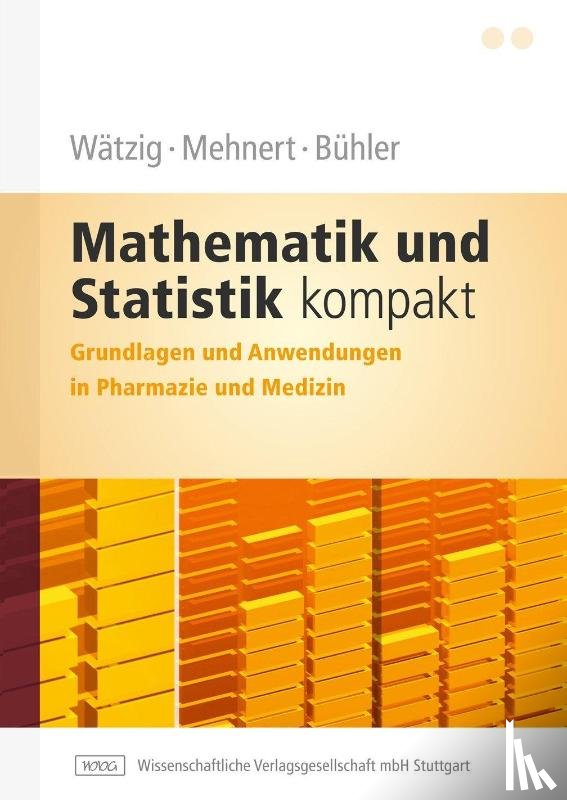 Wätzig, Hermann, Mehnert, Wolfgang, Bühler, Wolfgang - Mathematik und Statistik kompakt