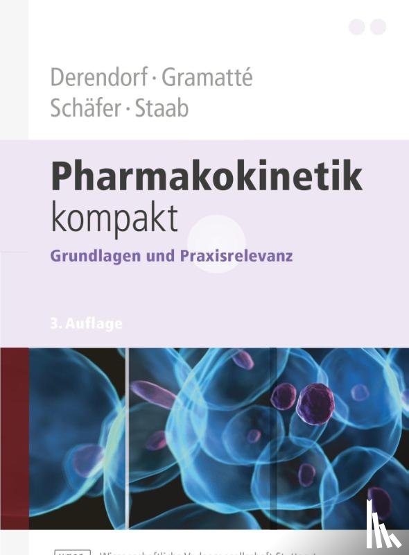 Derendorf, Hartmut, Gramatte, Thomas, Schäfer, Hans Günter, Staab, Alexander - Pharmakokinetik kompakt