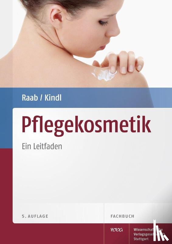 Raab, Wolfgang, Kindl, Ursula - Pflegekosmetik