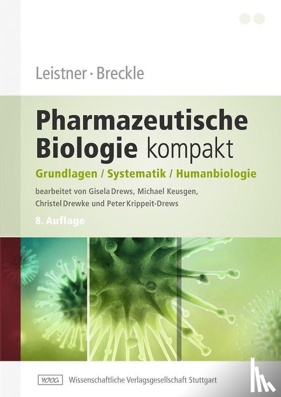 Leistner, Eckhard, Breckle, Siegmar-Walter - Leistner, Breckle - Pharmazeutische Biologie kompakt