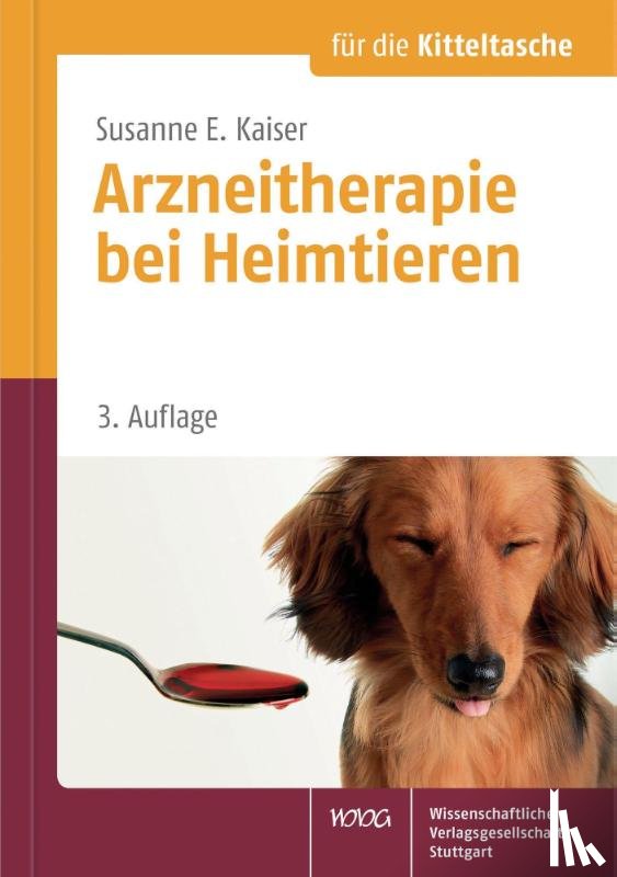 Kaiser, Susanne E. - Arzneitherapie bei Heimtieren für die Kitteltasche