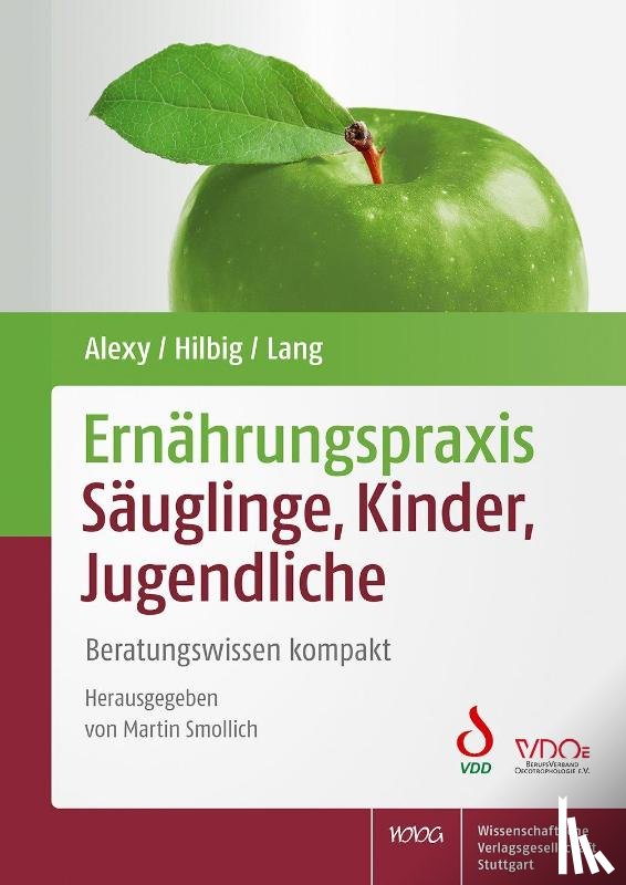 Alexy, Ute, Hilbig, Annett, Lang, Frauke - Ernährungspraxis Säuglinge, Kinder, Jugendliche