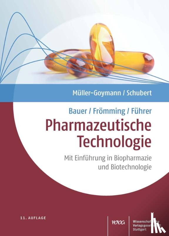 Müller-Goymann, Christel, Schubert, Rolf - Bauer/Frömming/Führer Pharmazeutische Technologie