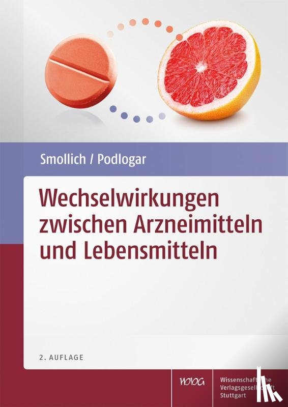 Smollich, Martin, Podlogar, Julia - Wechselwirkungen zwischen Arzneimitteln und Lebensmitteln