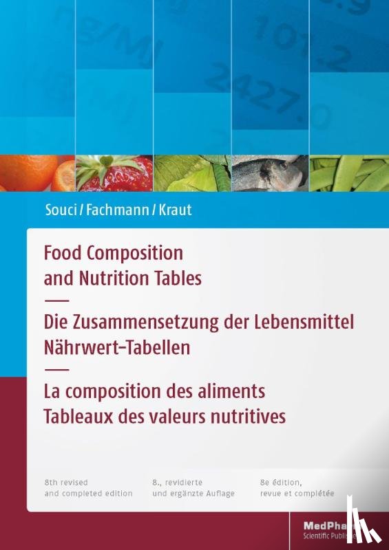 - Food Composition and Nutrition Tables - Die Zusammensetzung der Lebensmittel - Nährwert-TabellenLa composition des aliments - Tableaux des valeurs nutritives