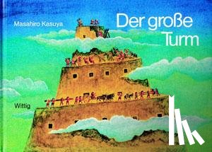 Kasuya, Masahiro, Sakuma, Takeshi - Der grosse Turm