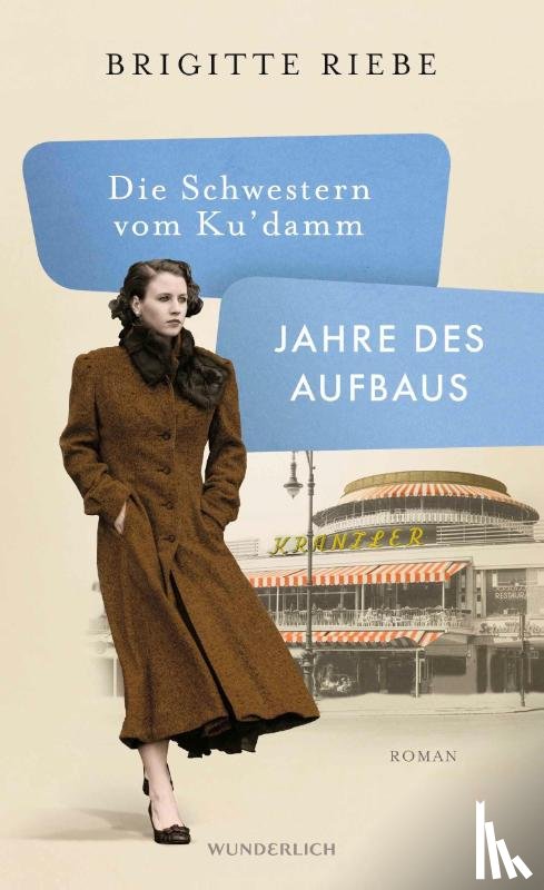 Riebe, Brigitte - Die Schwestern vom Ku'damm: Jahre des Aufbaus