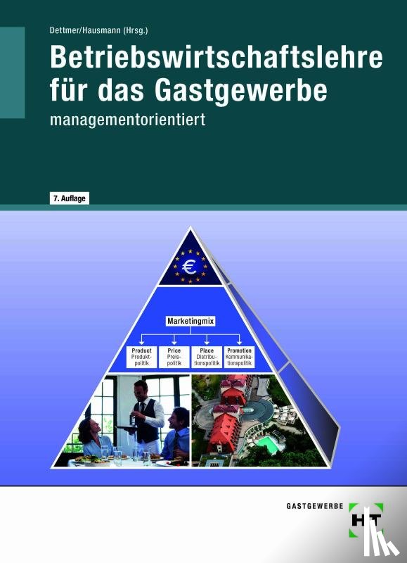 Dettmer, Harald, Czwikla, Arnold, Hausmann, Thomas, Hieke, Petra - Betriebswirtschaftslehre für das Gastgewerbe
