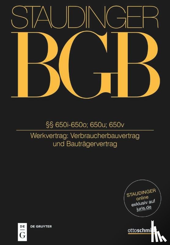  - Staudinger BGB §§ 650i-650o; 650u-650v (Verbraucherbauvertrag und Bauträgervertrag)