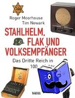 Moorhouse, Roger, Overy, Richard - Das Dritte Reich in 100 Objekten