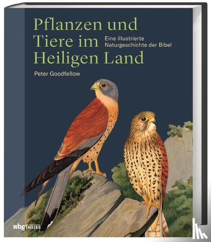 Goodfellow, Peter - Pflanzen und Tiere im Heiligen Land