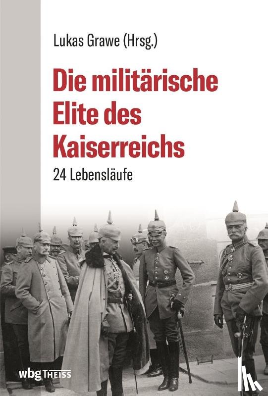  - Die militärische Elite des Kaiserreichs