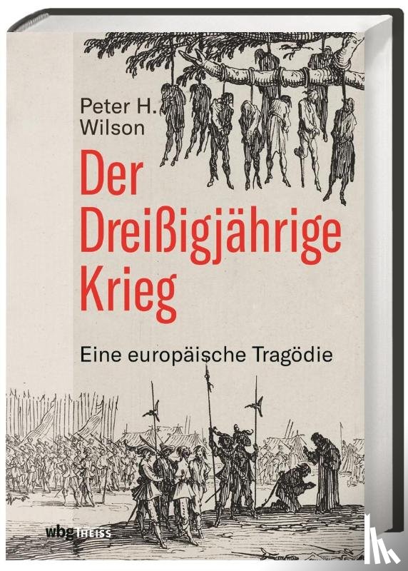 Wilson, Peter H. - Der Dreißigjährige Krieg