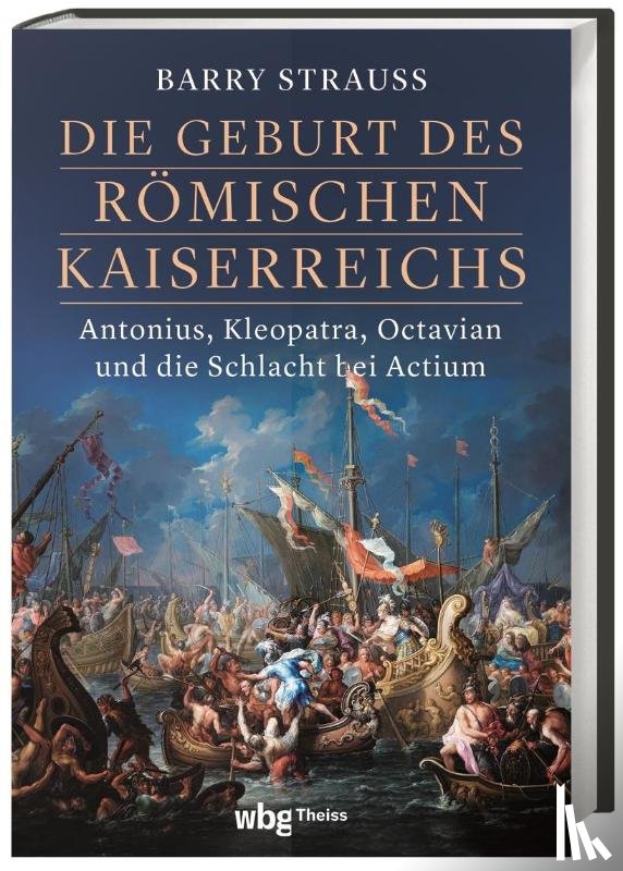 Strauss, Barry - Die Geburt des römischen Kaiserreichs