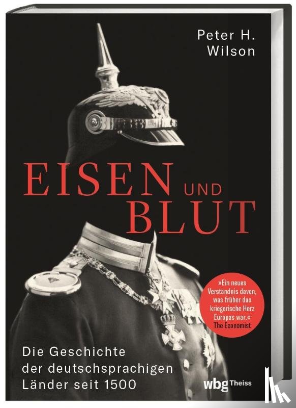 Wilson, Peter H. - Eisen und Blut